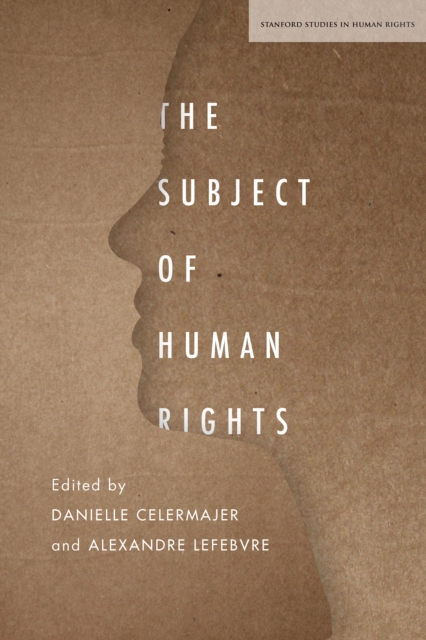 The Subject of Human Rights, Hardback Book