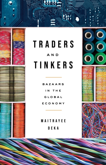 Traders and Tinkers : Bazaars in the Global Economy, EPUB eBook