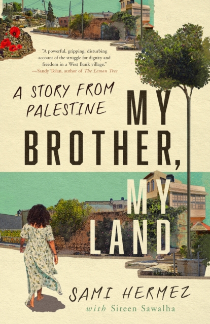 My Brother, My Land : A Story from Palestine, EPUB eBook