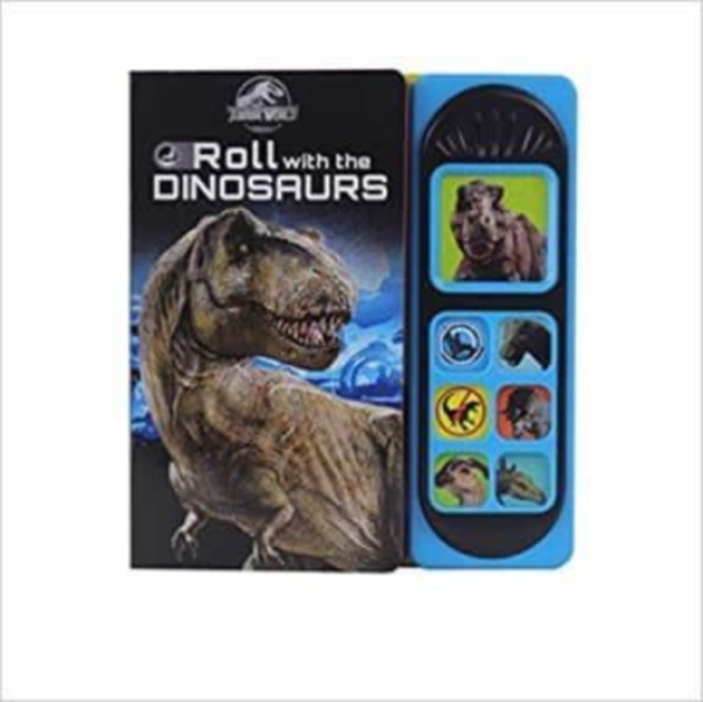 Jurassic World: Roll with the Dinosaurs Sound Book, Board book Book