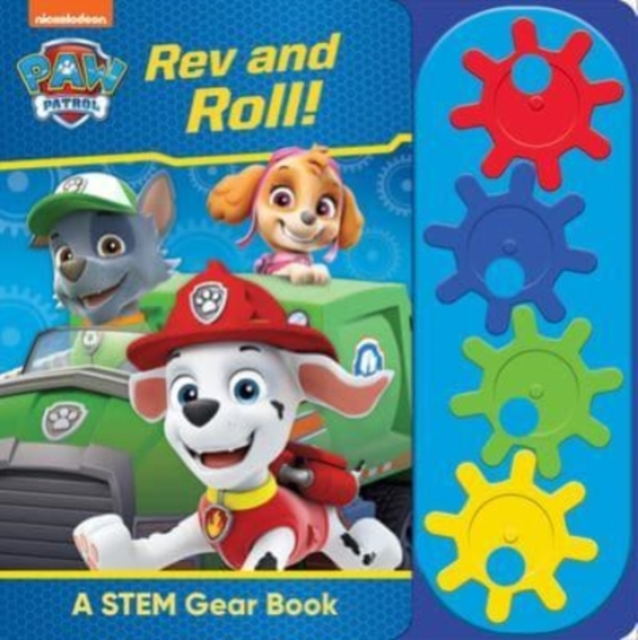 Nickelodeon PAW Patrol: Rev and Roll! A STEM Gear Sound Book, Board book Book