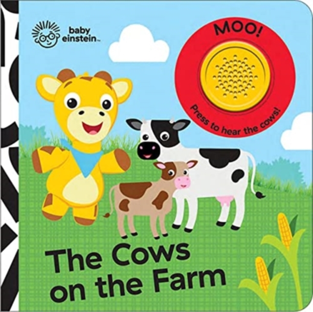 Baby Einstein: The Cows on the Farm Sound Book, Board book Book