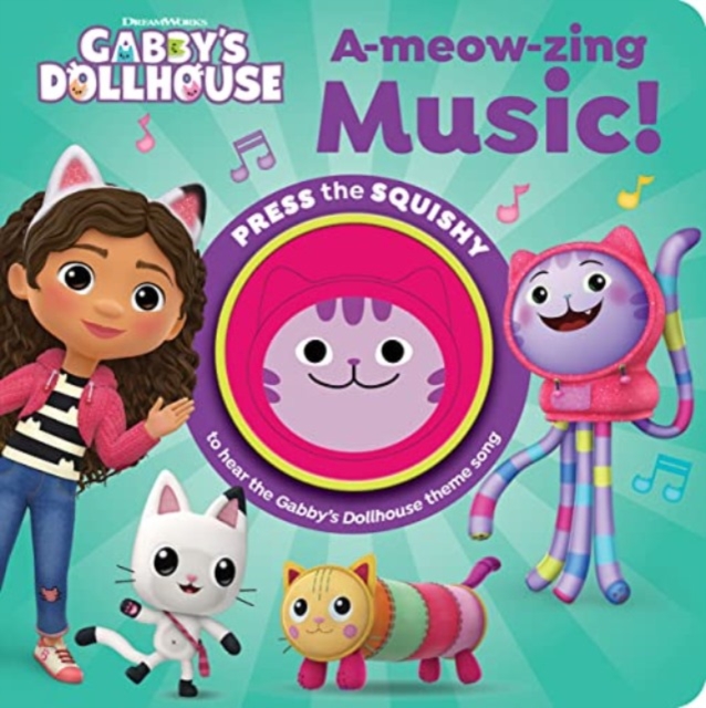 Squishy Gabbys Dollhouse A-Meow-zing Music 1 Button, Hardback Book