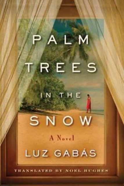 Palm Trees in the Snow, Paperback / softback Book