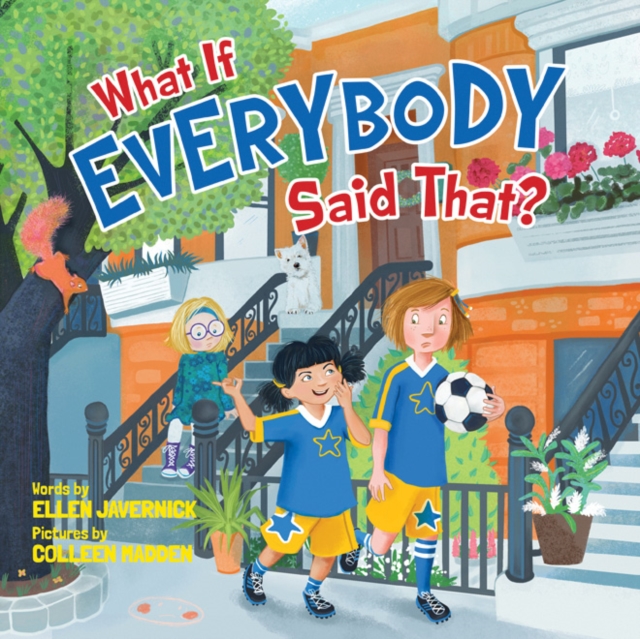 What If Everybody Said That?, Hardback Book