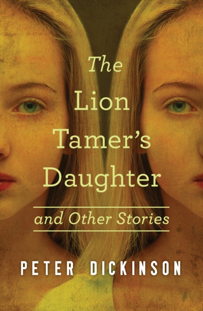 The Lion Tamer's Daughter : and Other Stories, EPUB eBook
