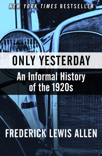 Only Yesterday : An Informal History of the 1920s, EPUB eBook