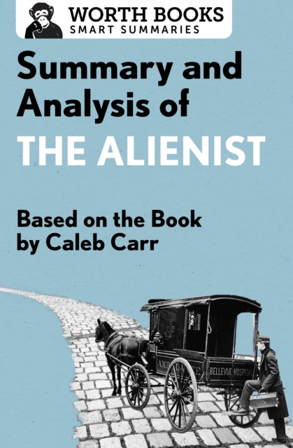 Summary and Analysis of The Alienist : Based on the Book by Caleb Carr, EPUB eBook
