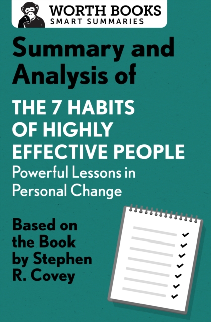 Summary and Analysis of 7 Habits of Highly Effective People: Powerful Lessons in Personal Change : Based on the Book by Steven R. Covey, EPUB eBook