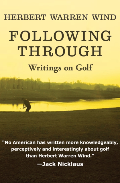 Following Through : Writings on Golf, EPUB eBook