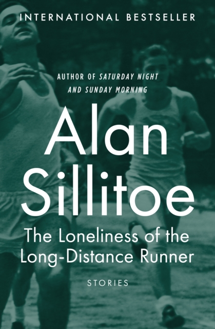 The Loneliness of the Long-Distance Runner : Stories, EPUB eBook