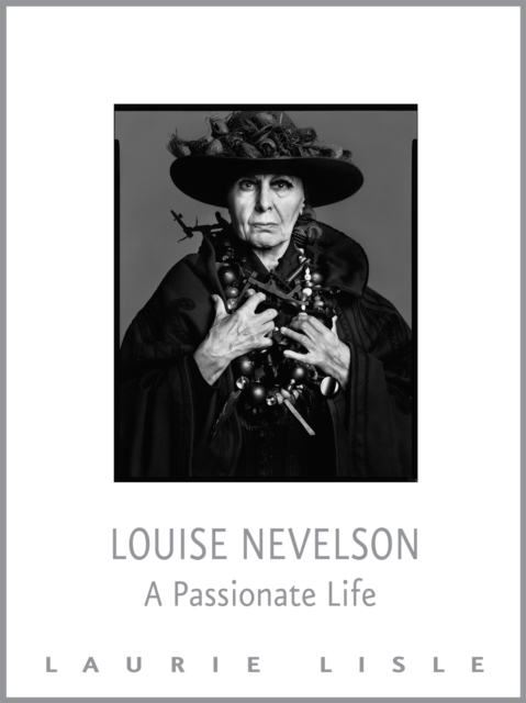 Louise Nevelson : A Passionate Life, EPUB eBook