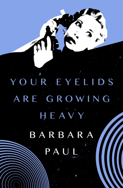 Your Eyelids Are Growing Heavy, EPUB eBook