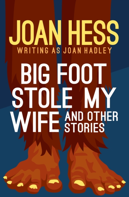 Big Foot Stole My Wife : And Other Stories, EPUB eBook