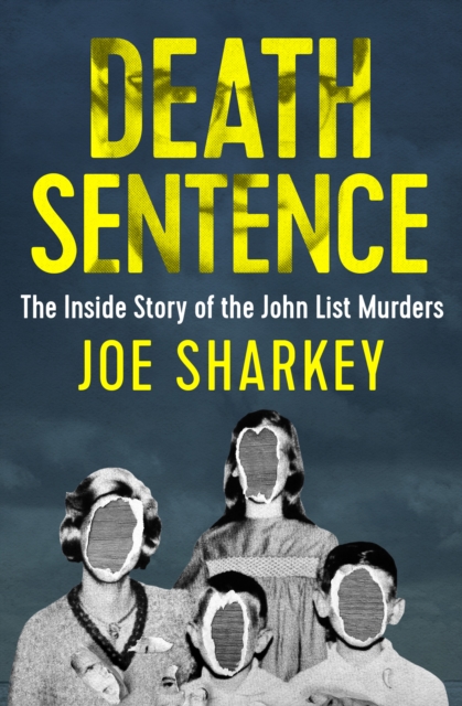 Death Sentence : The Inside Story of the John List Murders, EPUB eBook