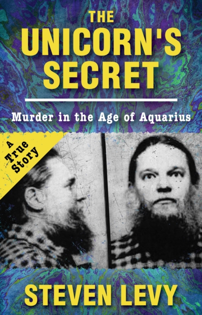 The Unicorn's Secret : Murder in the Age of Aquarius, EPUB eBook