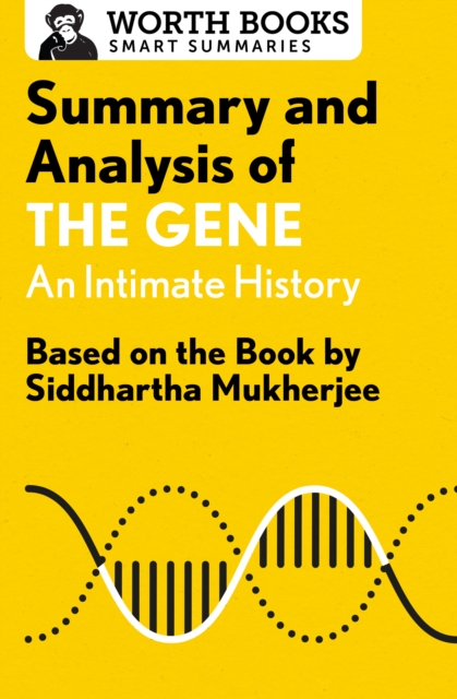 Summary and Analysis of The Gene: An Intimate History : Based on the Book by Siddhartha Mukherjee, EPUB eBook