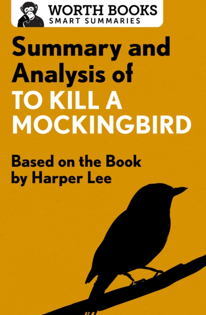 Summary and Analysis of To Kill a Mockingbird : Based on the Book by Harper Lee, EPUB eBook