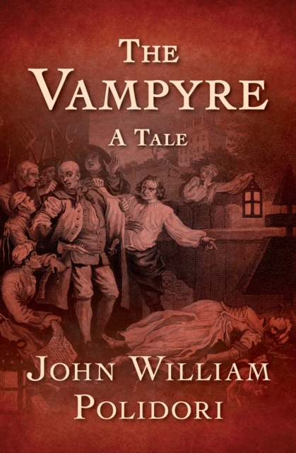 The Vampyre : A Tale, EPUB eBook