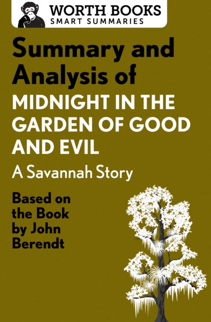 Summary and Analysis of Midnight in the Garden of Good and Evil: A Savannah Story : Based on the Book by John Berendt, EPUB eBook