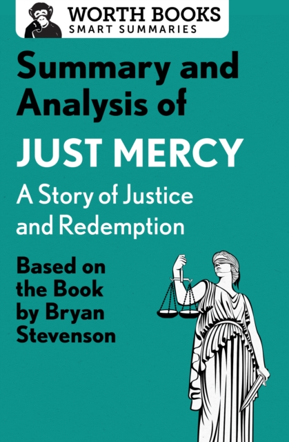 Summary and Analysis of Just Mercy: A Story of Justice and Redemption : Based on the Book by Bryan Stevenson, EPUB eBook