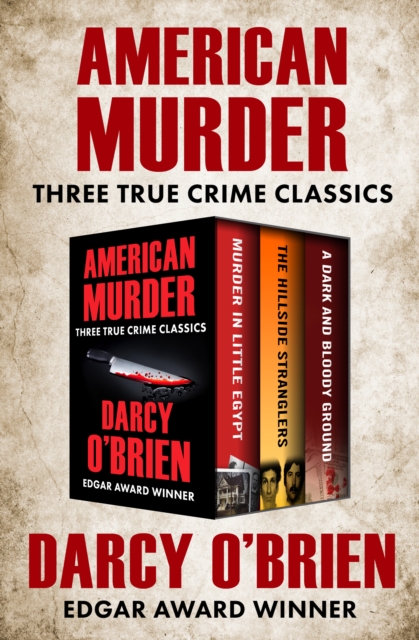 American Murder : Three True Crime Classics, EPUB eBook