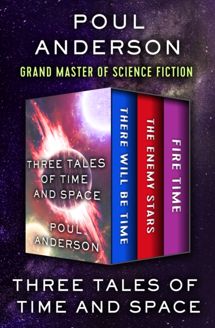 Three Tales of Time and Space : There Will Be Time, The Enemy Stars, and Fire Time, EPUB eBook