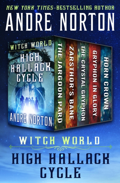Witch World: High Hallack Cycle : The Jargoon Pard, Zarsthor's Bane, The Crystal Gryphon, Gryphon in Glory, and Horn Crown, EPUB eBook