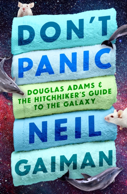 Don't Panic : Douglas Adams & The Hitchhiker's Guide to the Galaxy, EPUB eBook