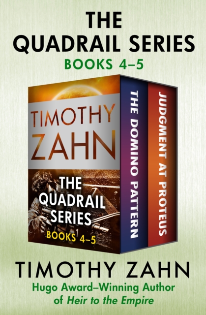 The Quadrail Series Books 4-5 : The Domino Pattern and Judgment at Proteus, EPUB eBook