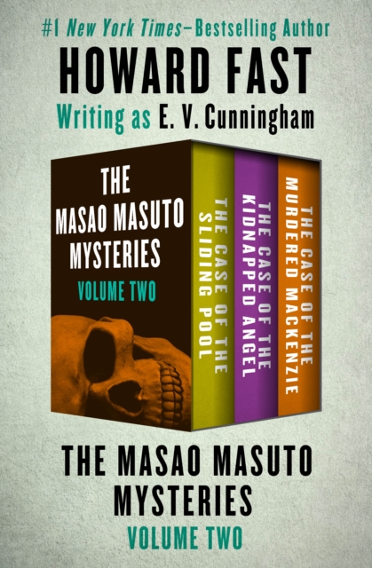 The Masao Masuto Mysteries Volume Two : The Case of the Sliding Pool, The Case of the Kidnapped Angel, and The Case of the Murdered Mackenzie, EPUB eBook