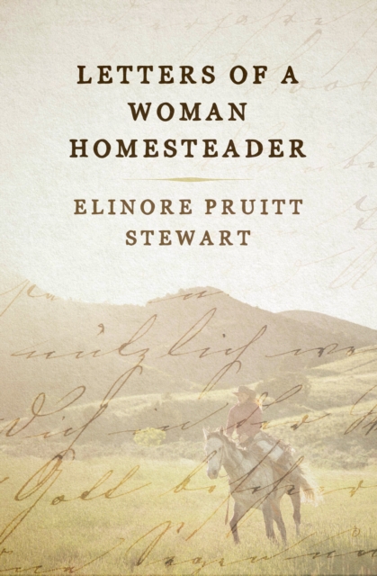 Letters of a Woman Homesteader, EPUB eBook