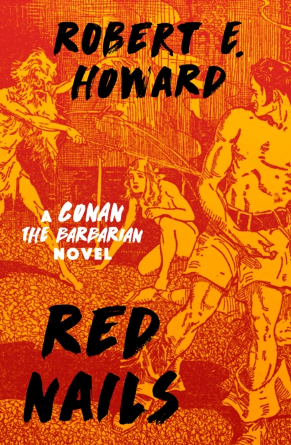Red Nails : A Conan the Barbarian Novel, EPUB eBook