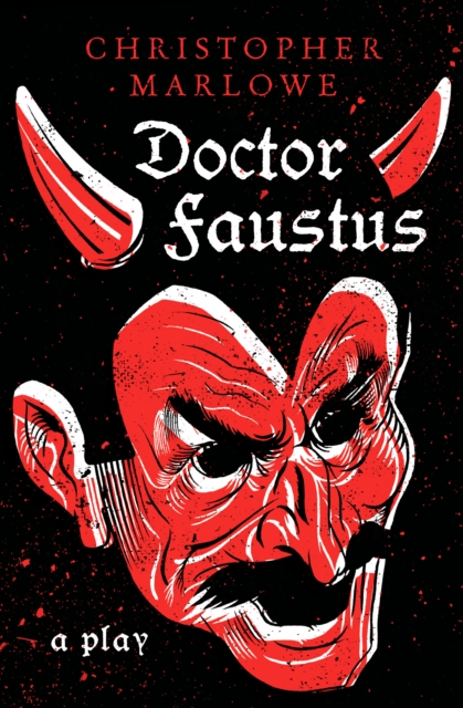 Doctor Faustus : A Play, EPUB eBook