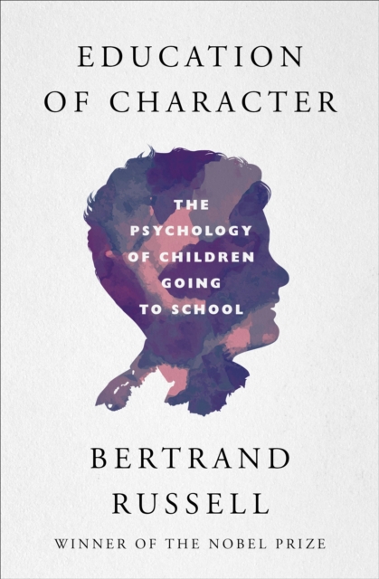 Education of Character : The Psychology of Children Going to School, EPUB eBook