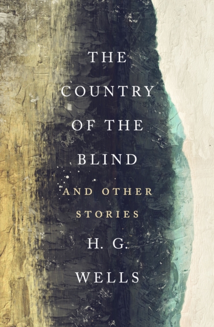 The Country of the Blind : And Other Stories, EPUB eBook