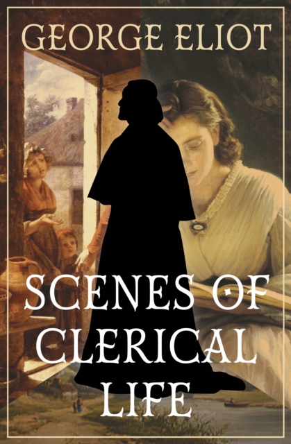 Scenes of Clerical Life, EPUB eBook