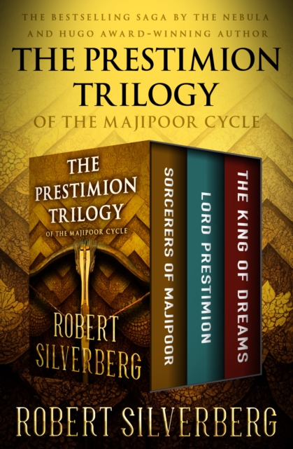The Prestimion Trilogy : Sorcerers of Majipoor, Lord Prestimion, and The King of Dreams, EPUB eBook