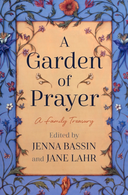 A Garden of Prayer : A Family Treasury, EPUB eBook