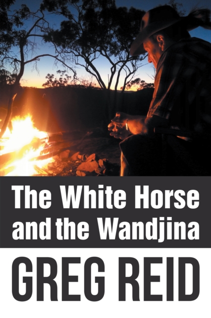 The White Horse and the Wandjina, EPUB eBook