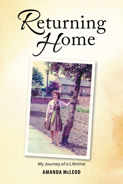 Returning Home : My Journey of a Lifetime, EPUB eBook