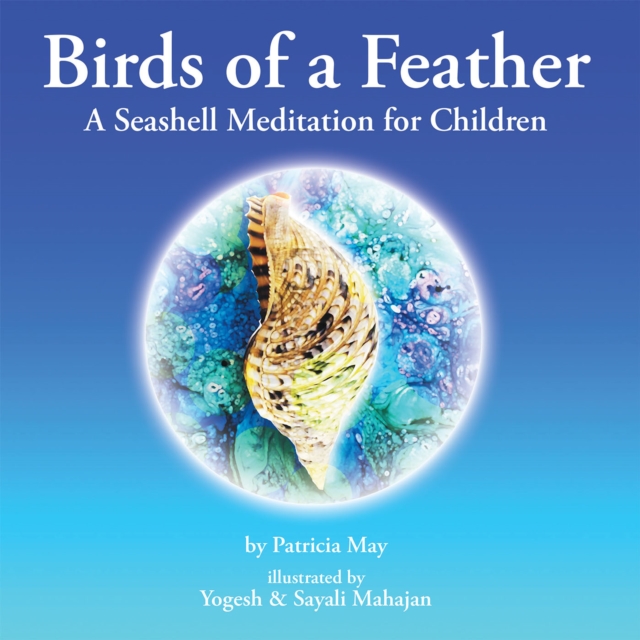 Birds of a Feather : A Seashell Meditation for Children, EPUB eBook