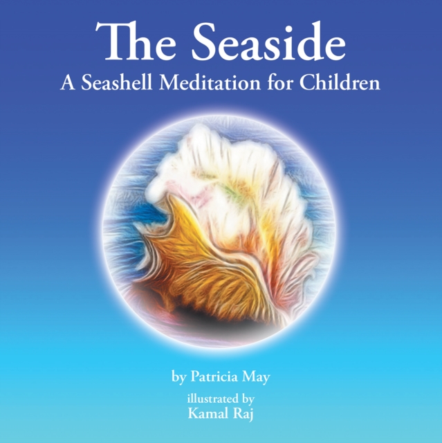 The Seaside : A Seashell Meditation for Children, EPUB eBook