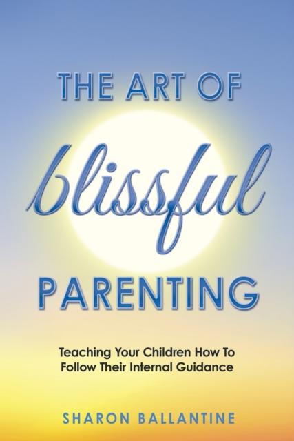 The Art of Blissful Parenting, EPUB eBook