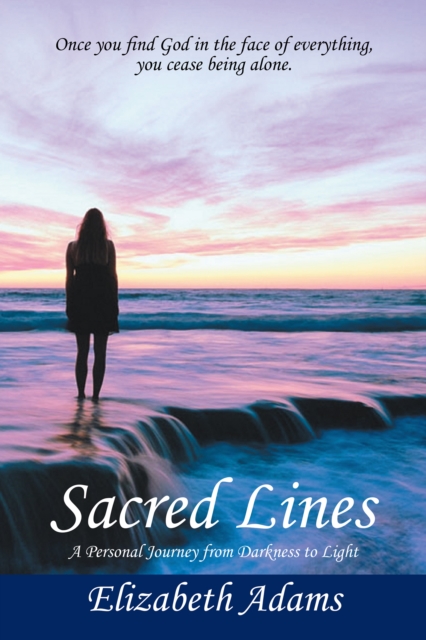Sacred Lines : A Personal Journey from Darkness to Light., EPUB eBook
