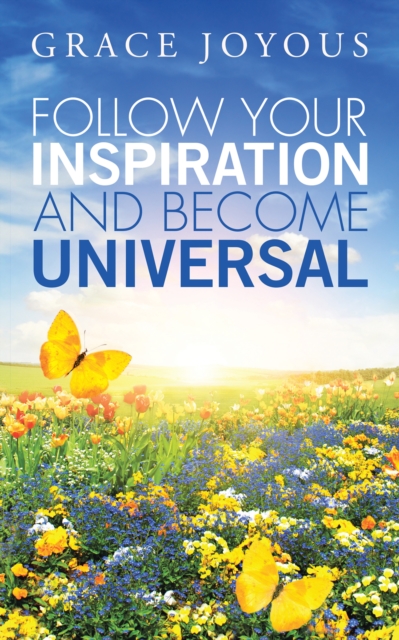 Follow Your Inspiration and Become Universal, EPUB eBook