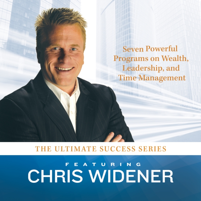 The Ultimate Success Series : Seven Powerful Programs on Wealth, Leadership, and Time Management, eAudiobook MP3 eaudioBook