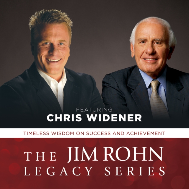 The Jim Rohn Legacy Series : Timeless Wisdom on Success and Achievement, eAudiobook MP3 eaudioBook