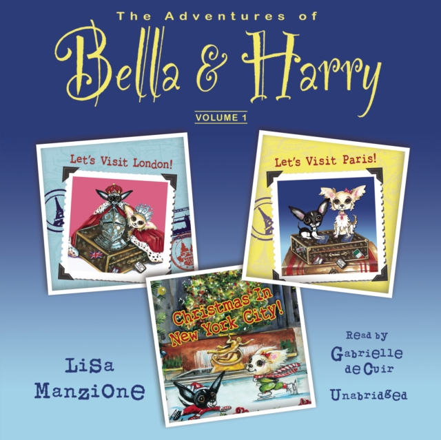 The Adventures of Bella &amp; Harry, Vol. 1, eAudiobook MP3 eaudioBook