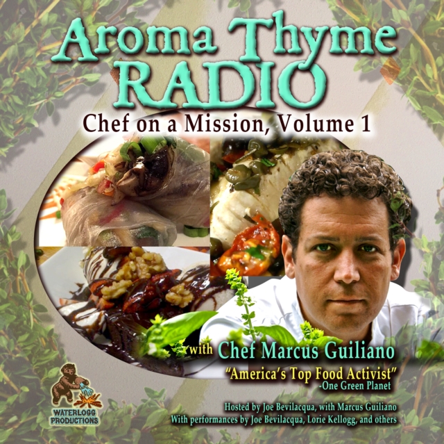 Aroma Thyme Radio with Chef Marcus Guiliano, eAudiobook MP3 eaudioBook